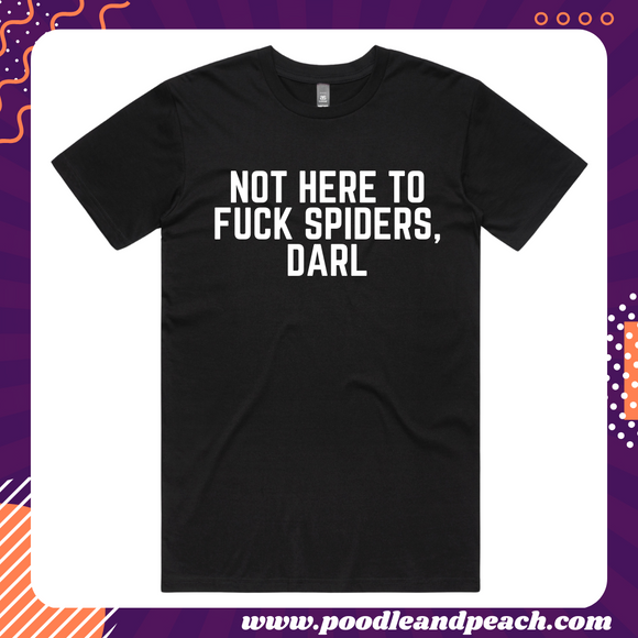 PREORDER - Not Here To Fuck Spiders